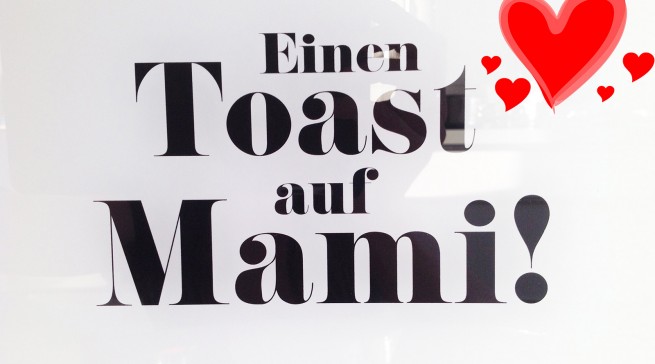 Muttertag: ein Toast auf Mami