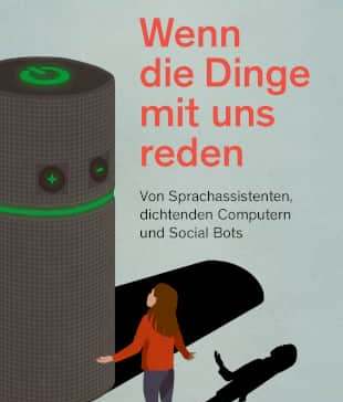 Kommunikation im Wandel: Wenn die Dinge mit uns reden.